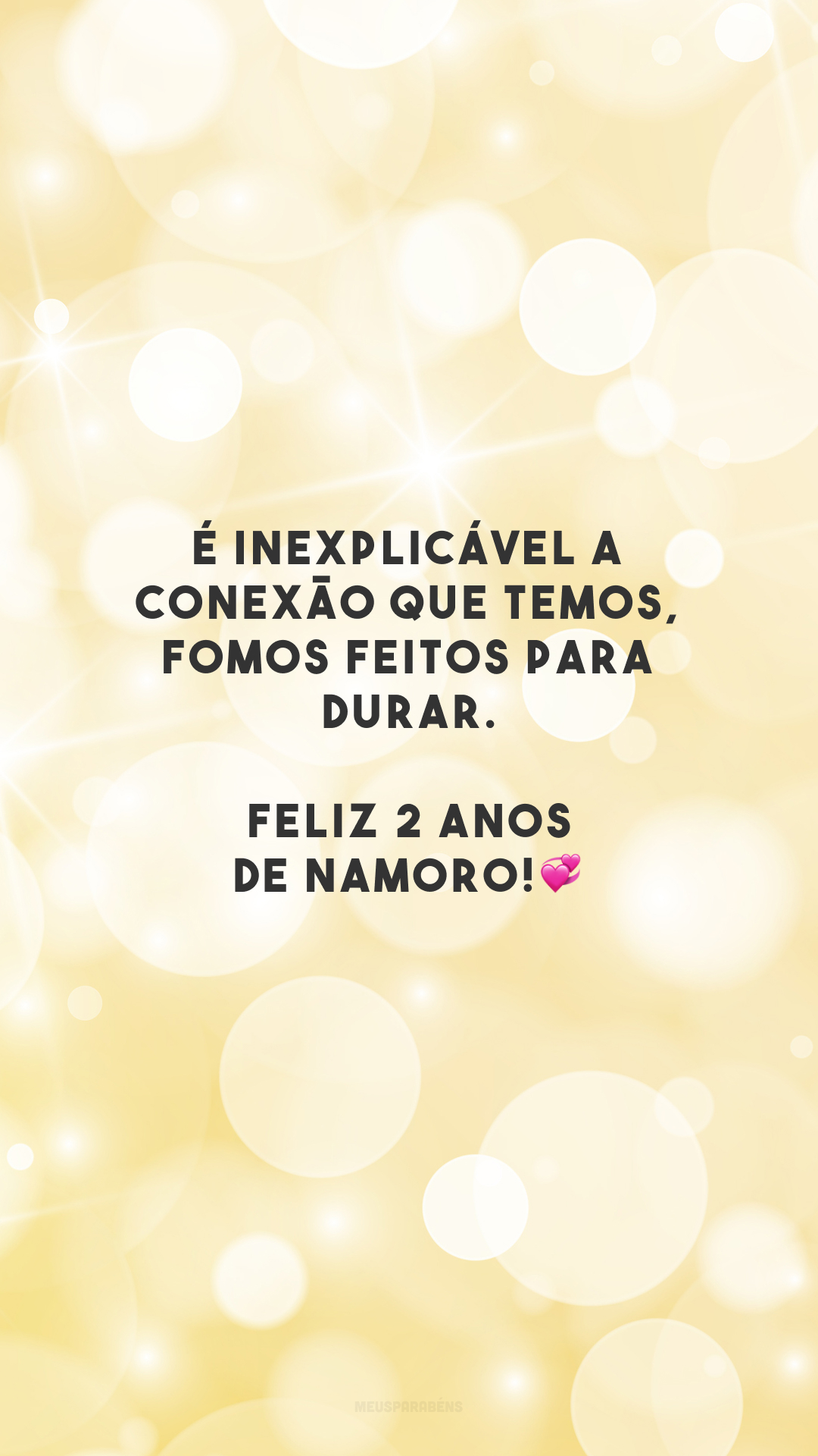 É inexplicável a conexão que temos, fomos feitos para durar. Feliz 2 anos de namoro!💞