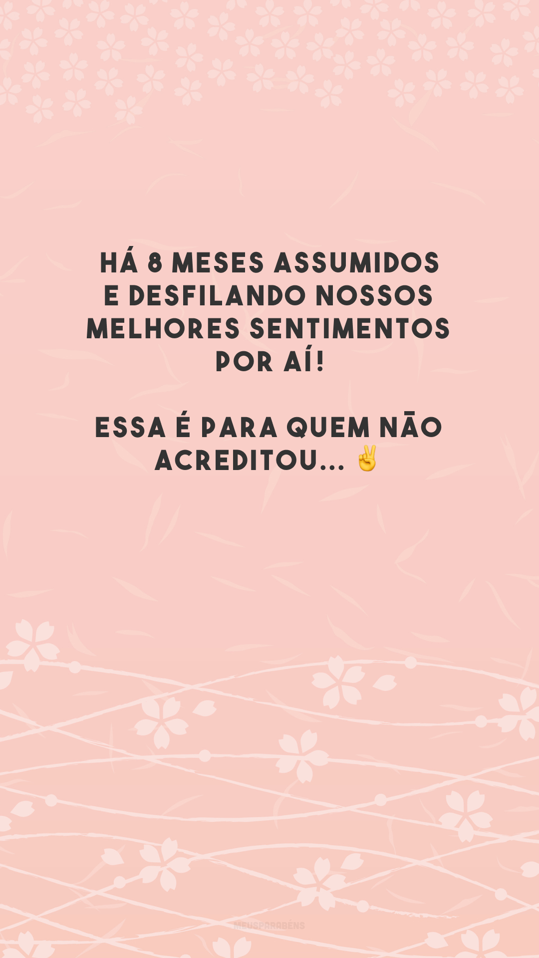 Há 8 meses assumidos e desfilando nossos melhores sentimentos por aí! Essa é para quem não acreditou... ✌️