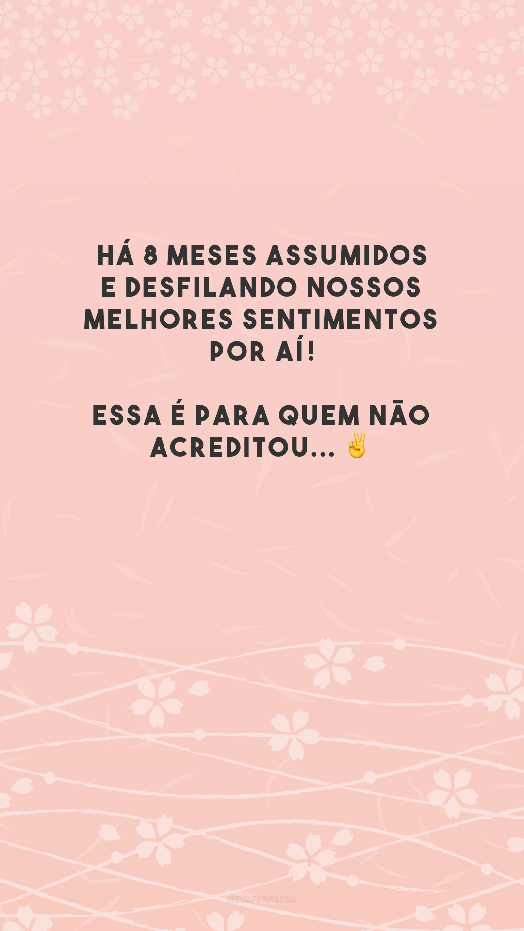 Há 8 meses assumidos e desfilando nossos melhores sentimentos por aí! Essa é para quem não acreditou... ✌️