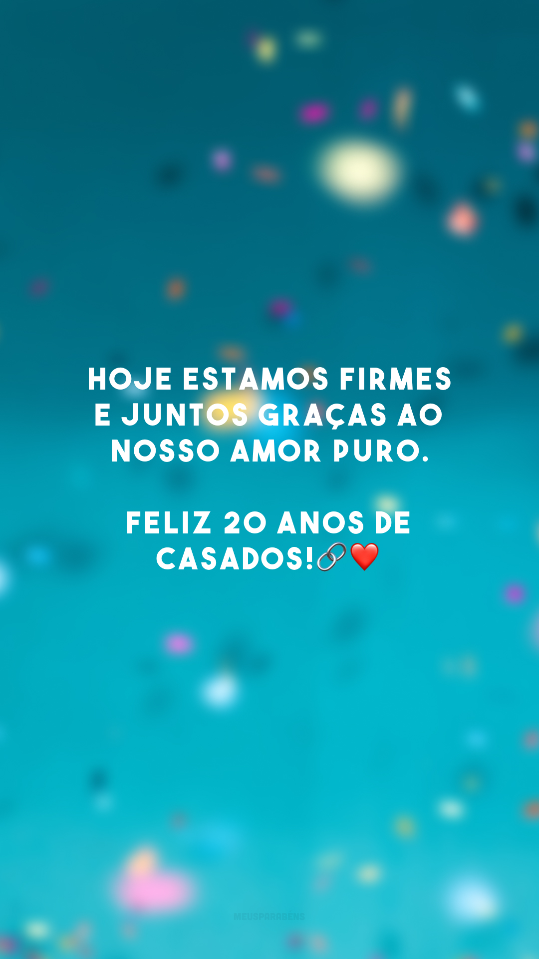 Hoje estamos firmes e juntos graças ao nosso amor puro. Feliz 20 anos de casados!🔗❤️