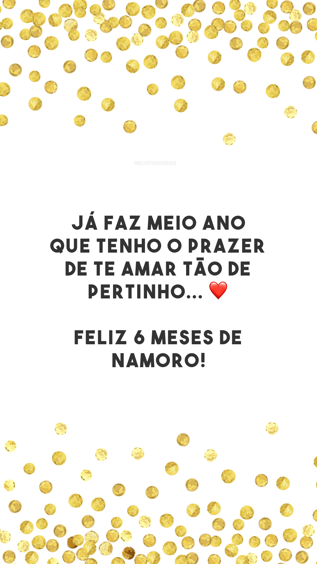 Já faz meio ano que tenho o prazer de te amar tão de pertinho... ❤️ Feliz 6 meses de namoro!