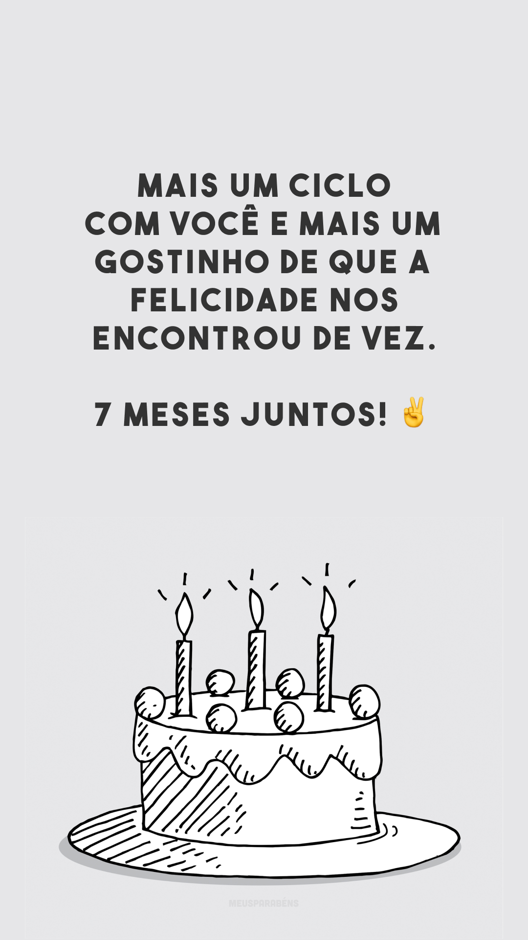 Mais um ciclo com você e mais um gostinho de que a felicidade nos encontrou de vez. 7 meses juntos! ✌️