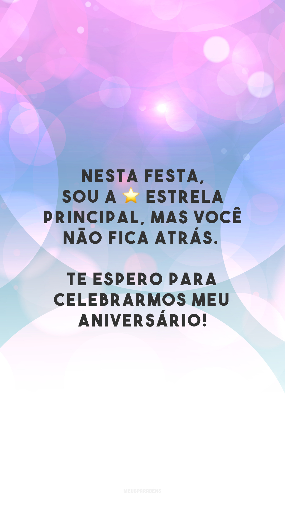 Nesta festa, sou a ⭐ estrela principal, mas você não fica atrás. Te espero para celebrarmos meu aniversário!