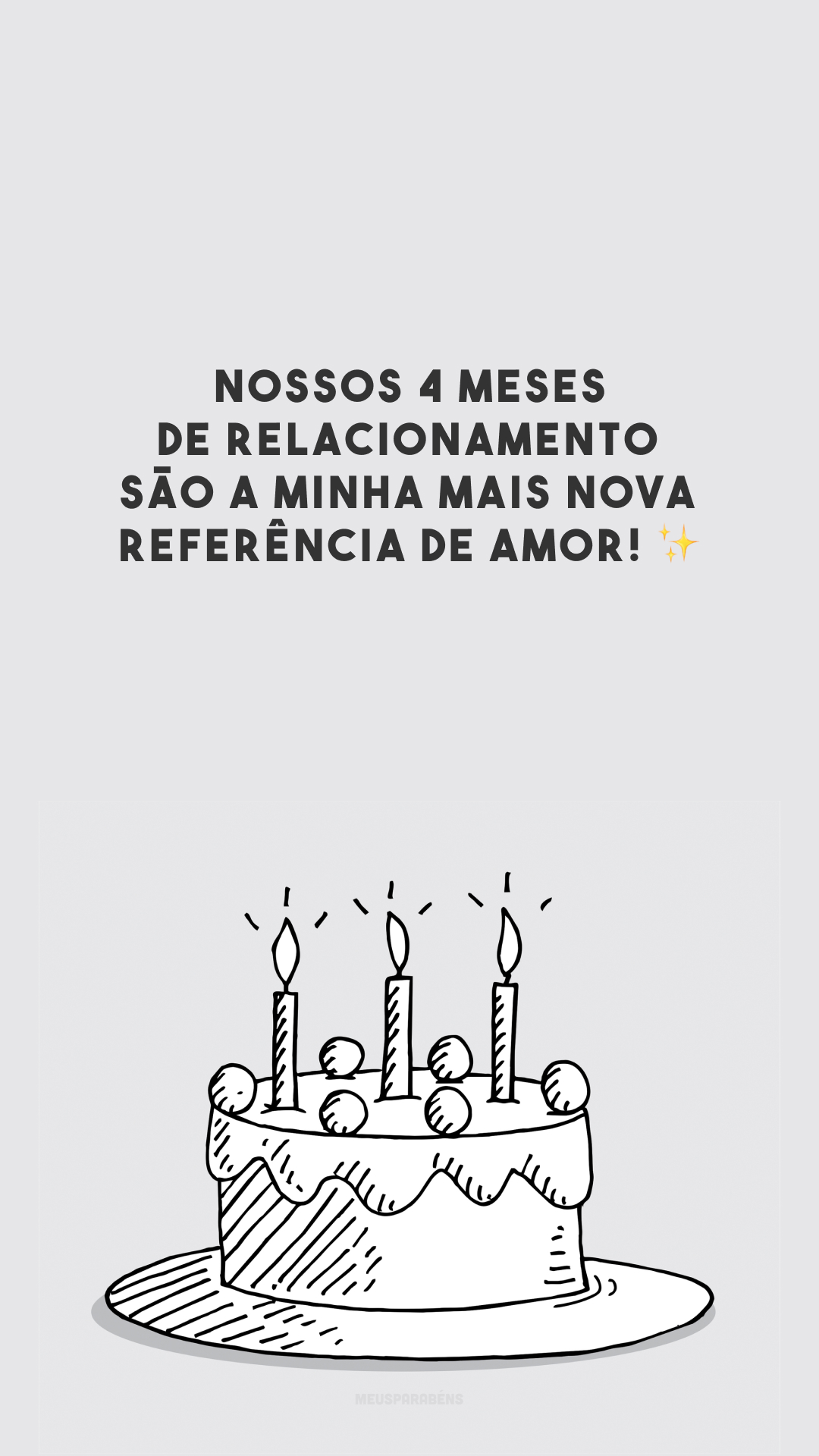 Nossos 4 meses de relacionamento são a minha mais nova referência de amor! ✨