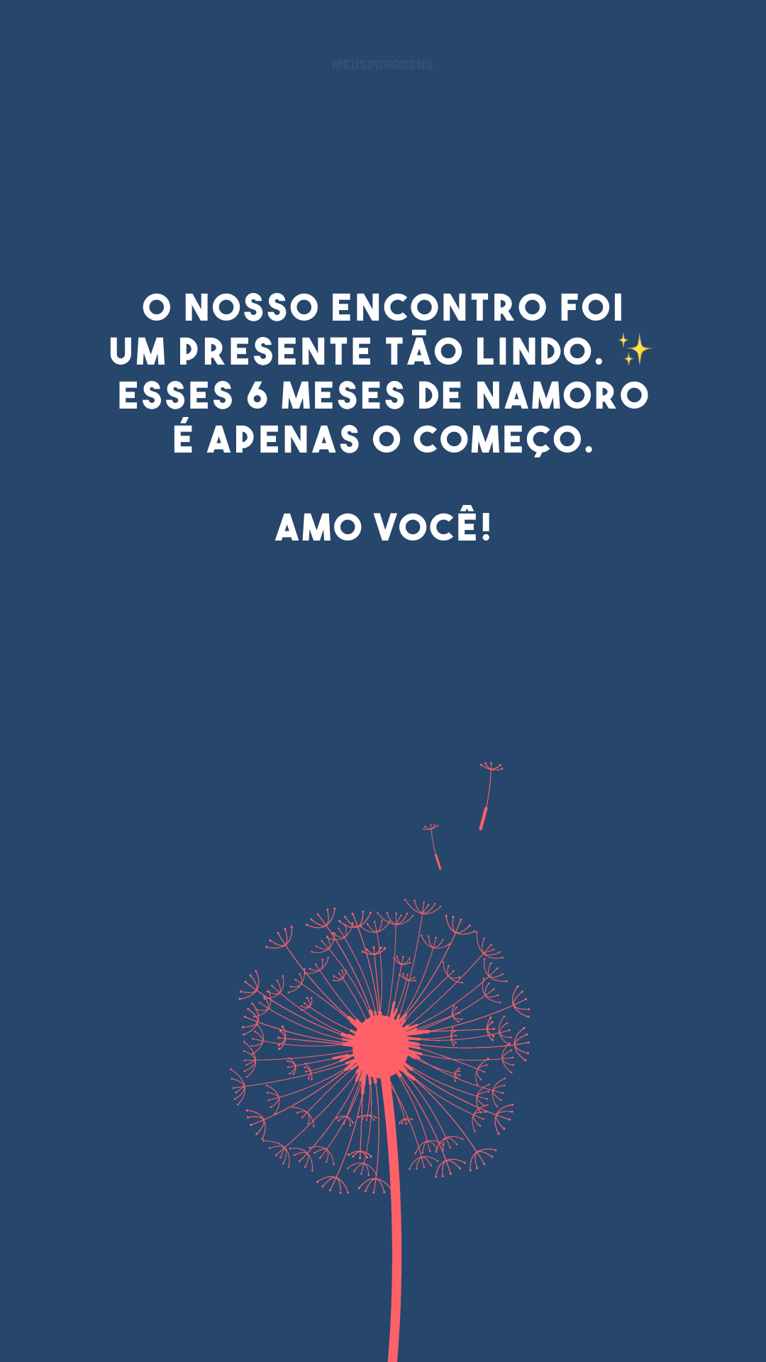 O nosso encontro foi um presente tão lindo. ✨ Esses 6 meses de namoro é apenas o começo. Amo você!