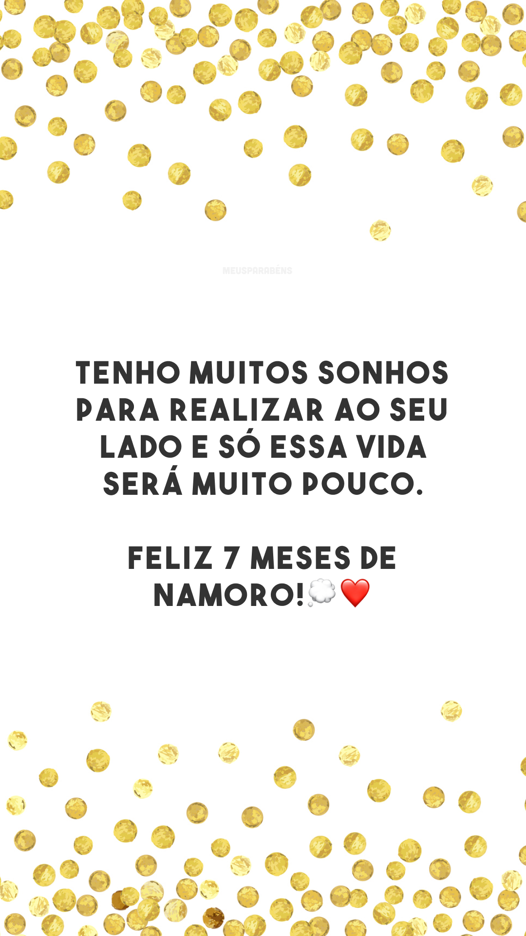 Tenho muitos sonhos para realizar ao seu lado e só essa vida será muito pouco. Feliz 7 meses de namoro!💭❤️