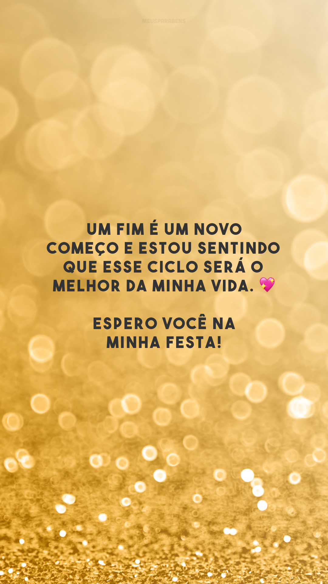 Um fim é um novo começo e estou sentindo que esse ciclo será o melhor da minha vida. 💖 Espero você na minha festa!