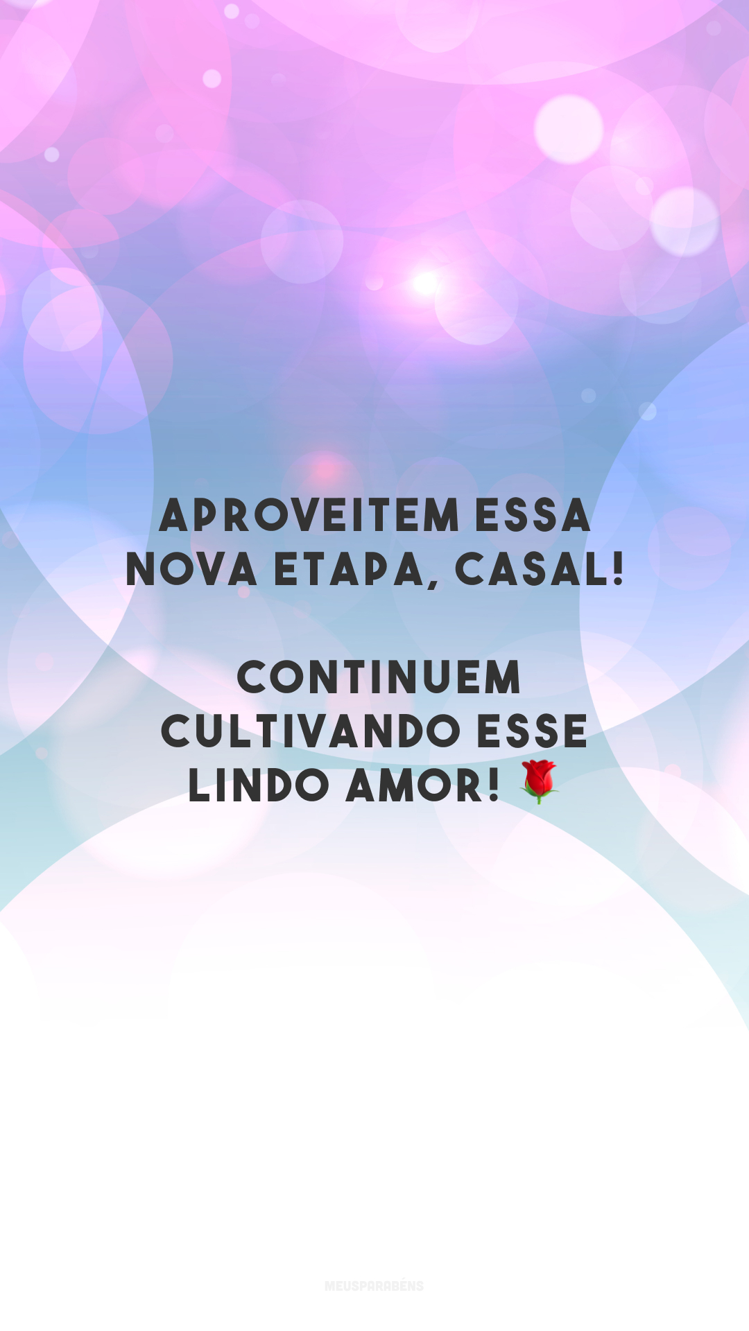 Aproveitem essa nova etapa, casal! Continuem cultivando esse lindo amor! 🌹