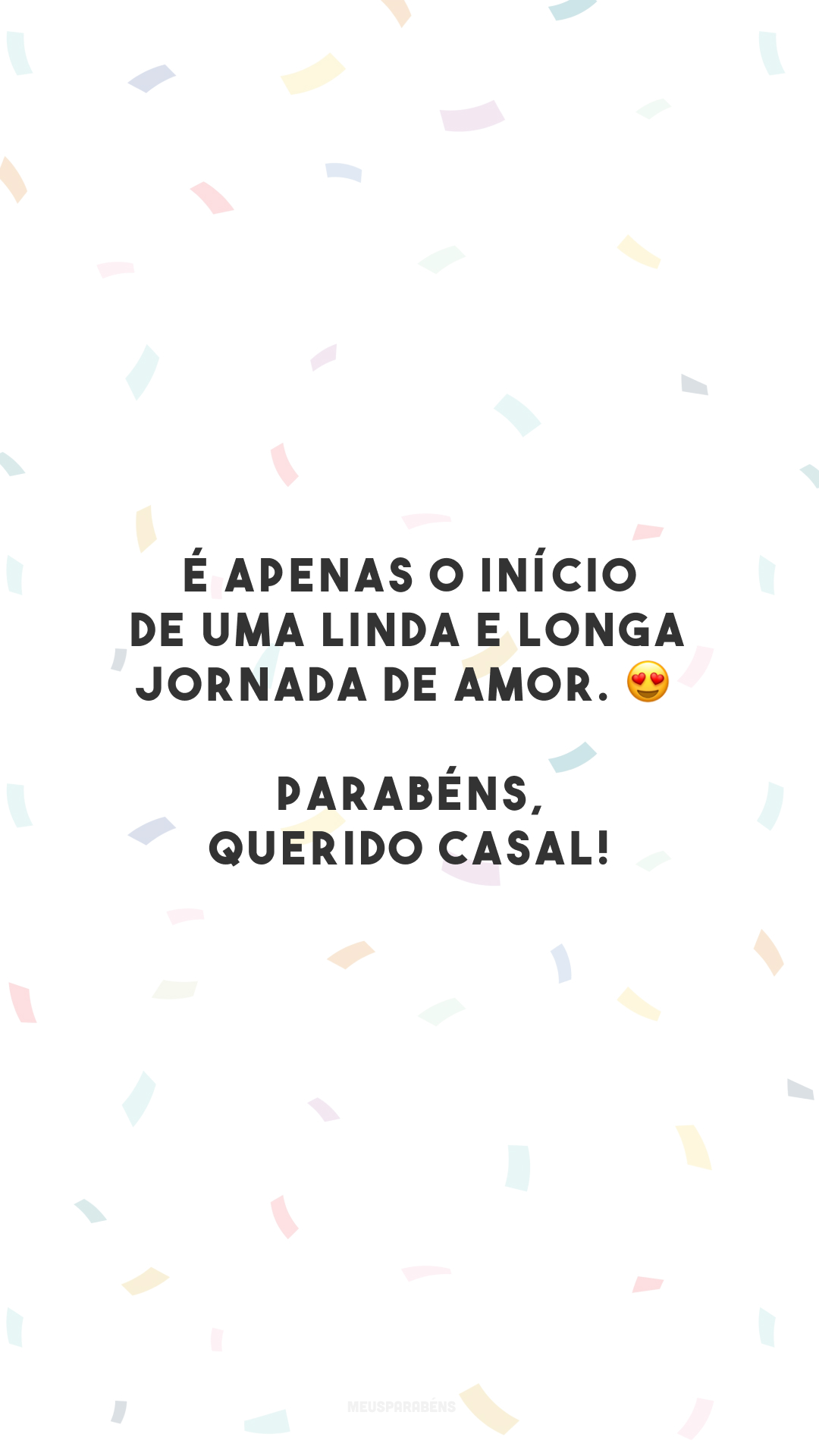 É apenas o início de uma linda e longa jornada de amor. 😍 Parabéns, querido casal!