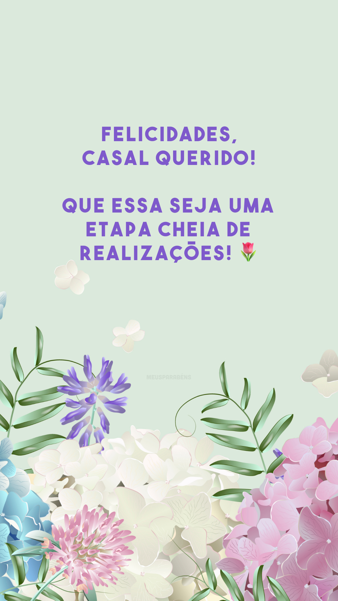 Felicidades, casal querido! Que essa seja uma etapa cheia de realizações! 🌷