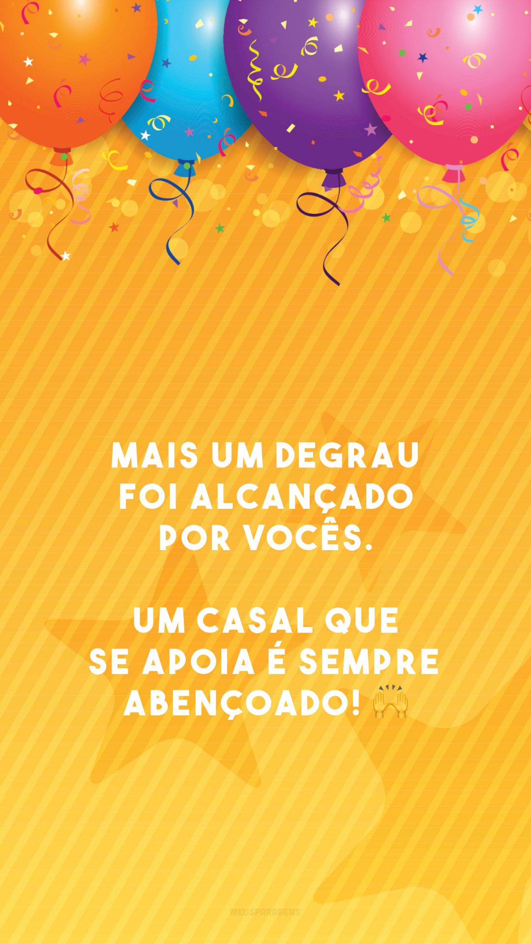Mais um degrau foi alcançado por vocês. Um casal que se apoia é sempre abençoado! 🙌