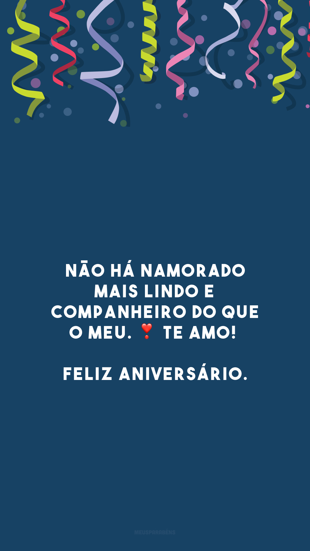 Não há namorado mais lindo e companheiro do que o meu. ❣️ Te amo! Feliz aniversário.