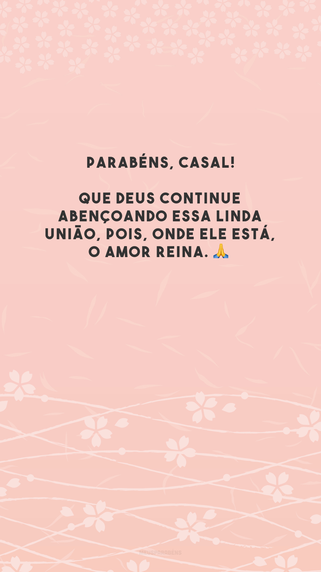 Parabéns, casal! Que Deus continue abençoando essa linda união, pois, onde Ele está, o amor reina. 🙏
