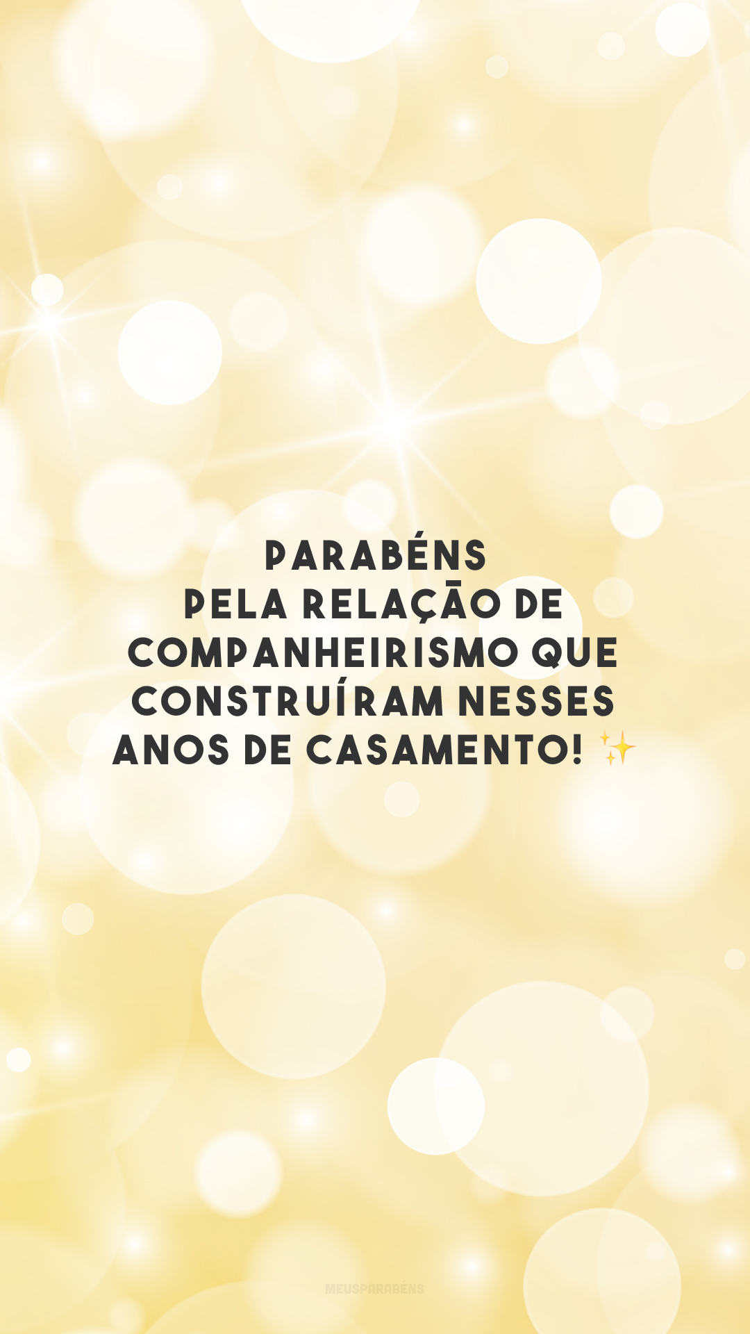 Parabéns pela relação de companheirismo que construíram nesses anos de casamento! ✨