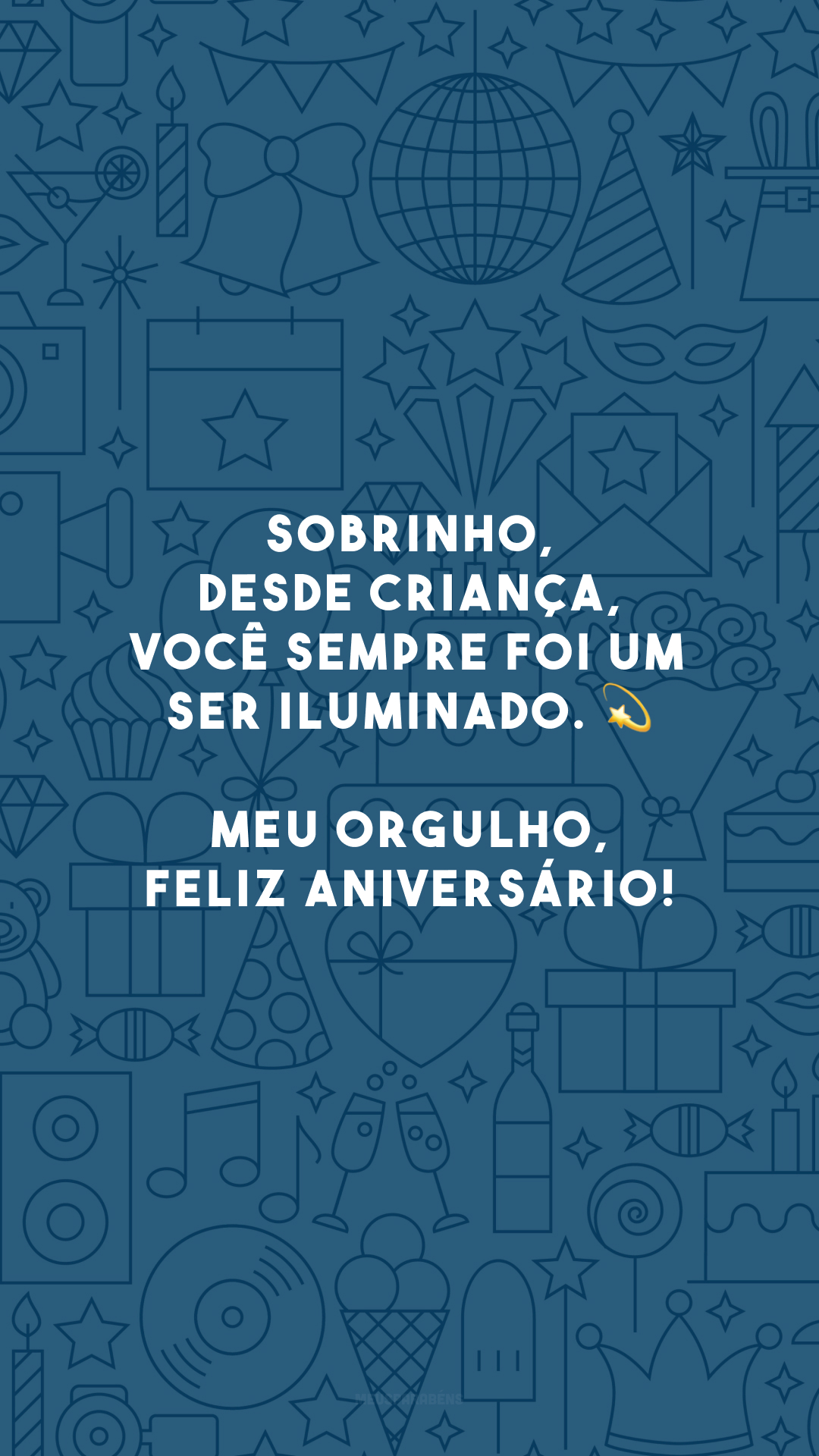 Sobrinho, desde criança, você sempre foi um ser iluminado. 💫 Meu orgulho, feliz aniversário!