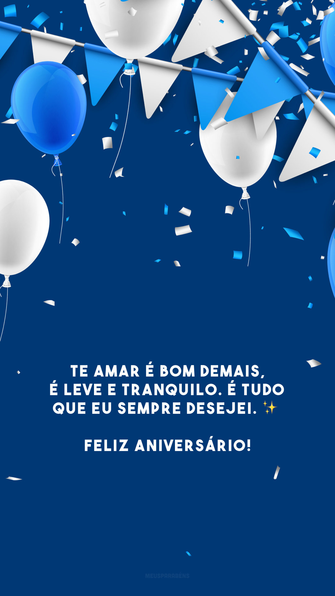 Te amar é bom demais, é leve e tranquilo. É tudo que eu sempre desejei. ✨ Feliz aniversário!