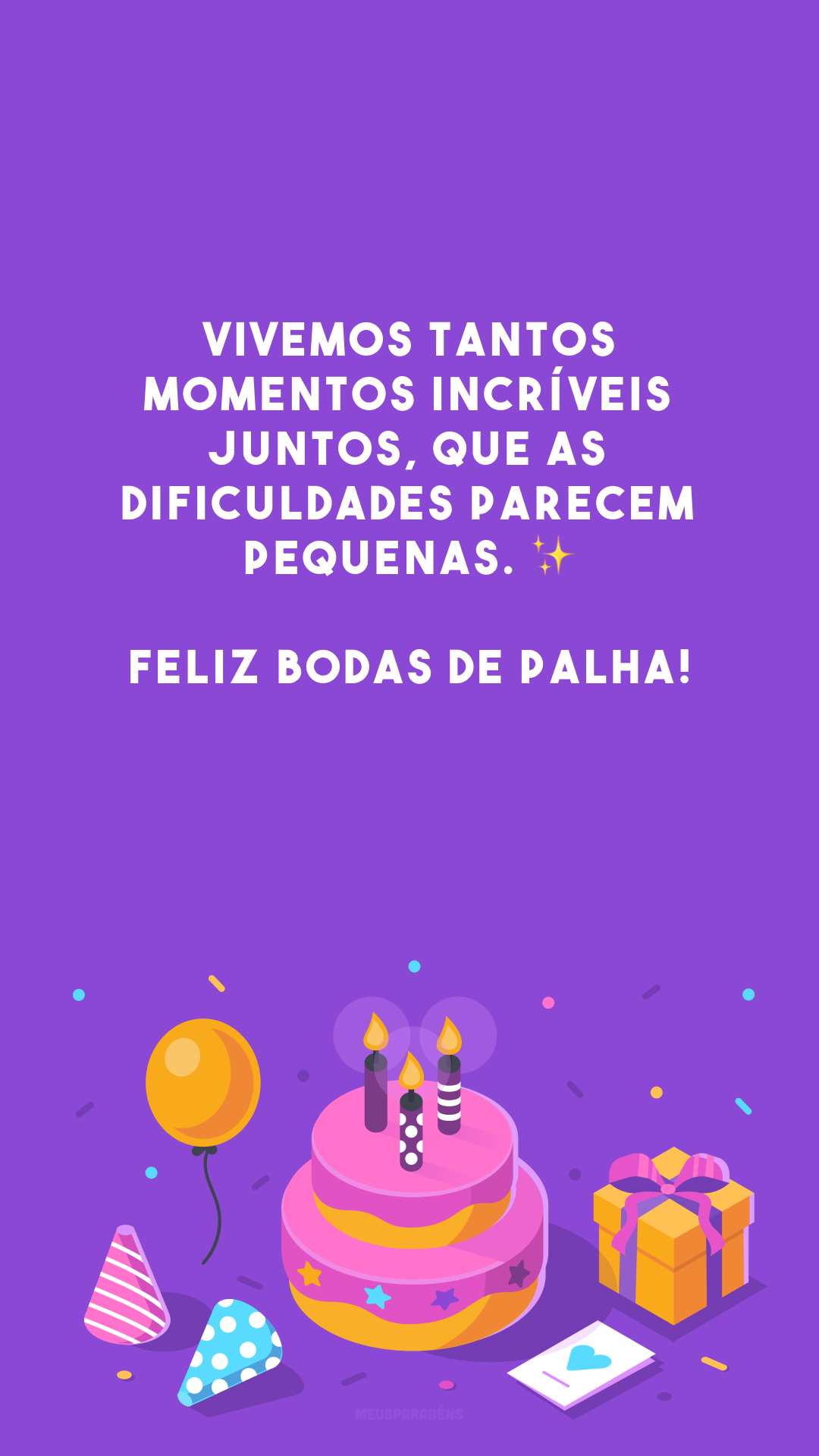 Vivemos tantos momentos incríveis juntos, que as dificuldades parecem pequenas. ✨ Feliz bodas de palha!