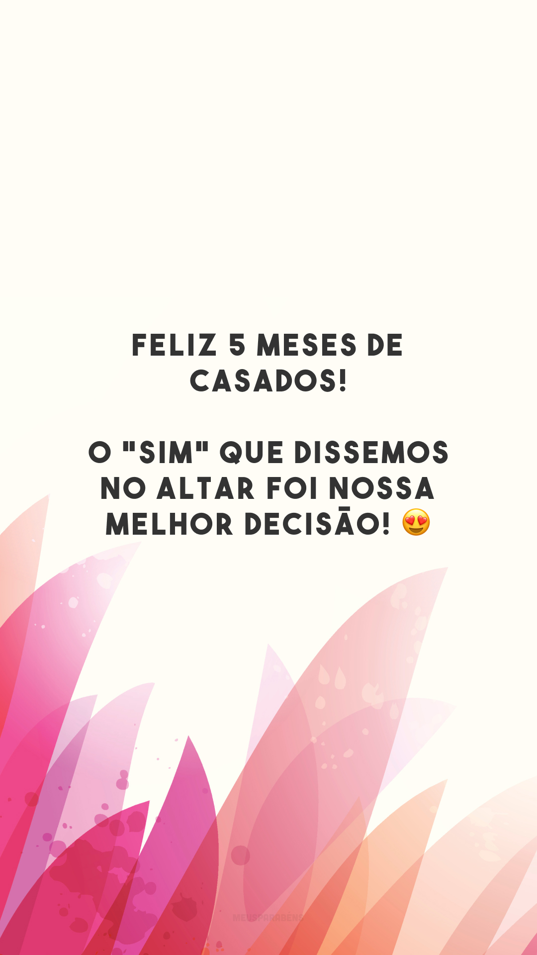 Feliz 5 meses de casados! O 