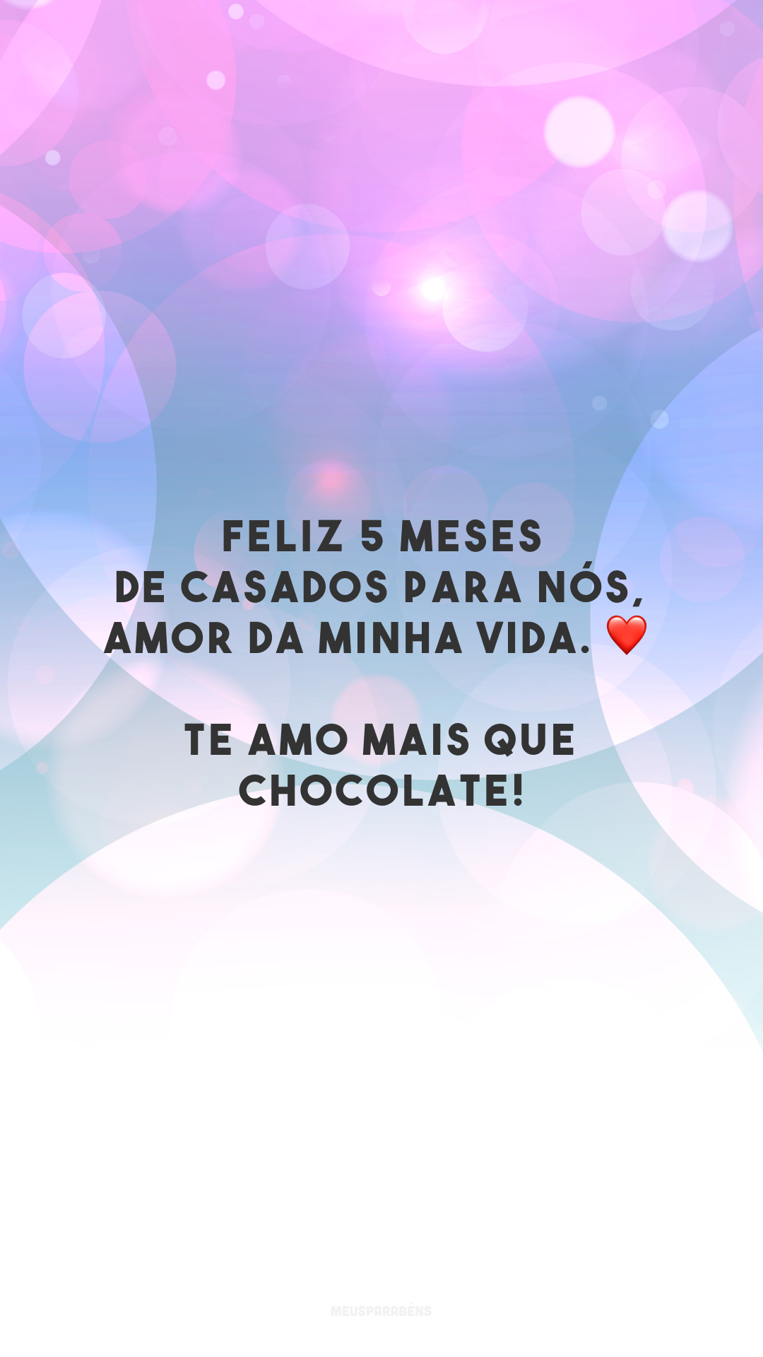 Feliz 5 meses de casados para nós, amor da minha vida. ❤️ Te amo mais que chocolate!