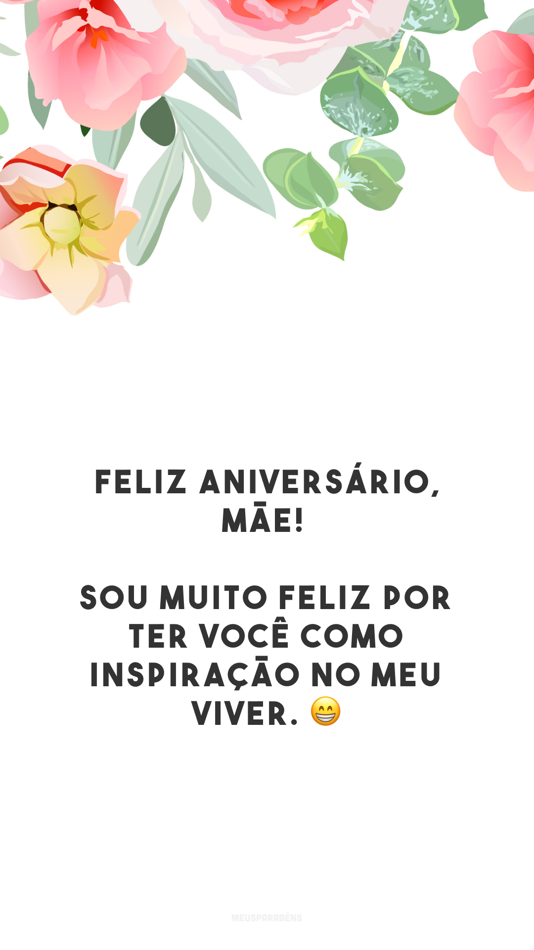 Feliz aniversário, mãe! Sou muito feliz por ter você como inspiração no meu viver. 😁