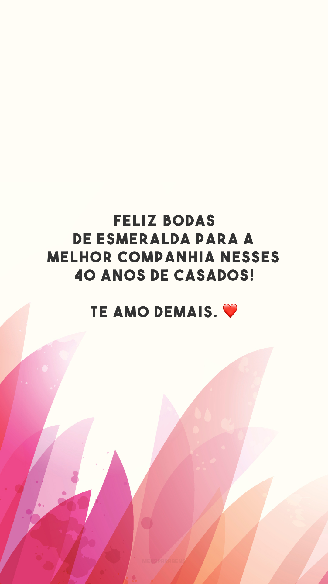 Feliz bodas de esmeralda para a melhor companhia nesses 40 anos de casados! Te amo demais. ❤️