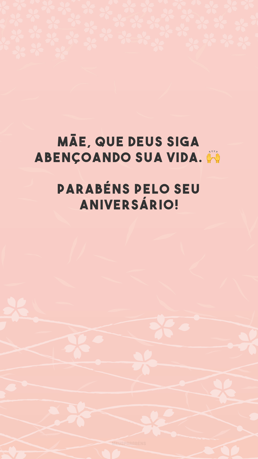 Mãe, que Deus siga abençoando sua vida. 🙌 Parabéns pelo seu aniversário!