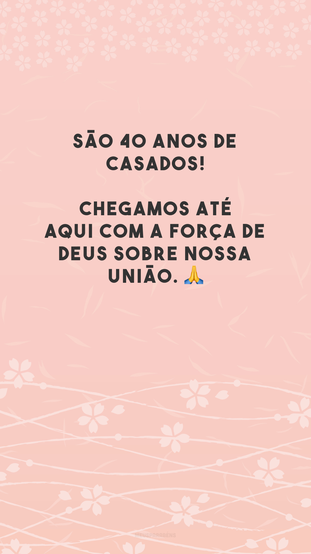 São 40 anos de casados! Chegamos até aqui com a força de Deus sobre nossa união. 🙏