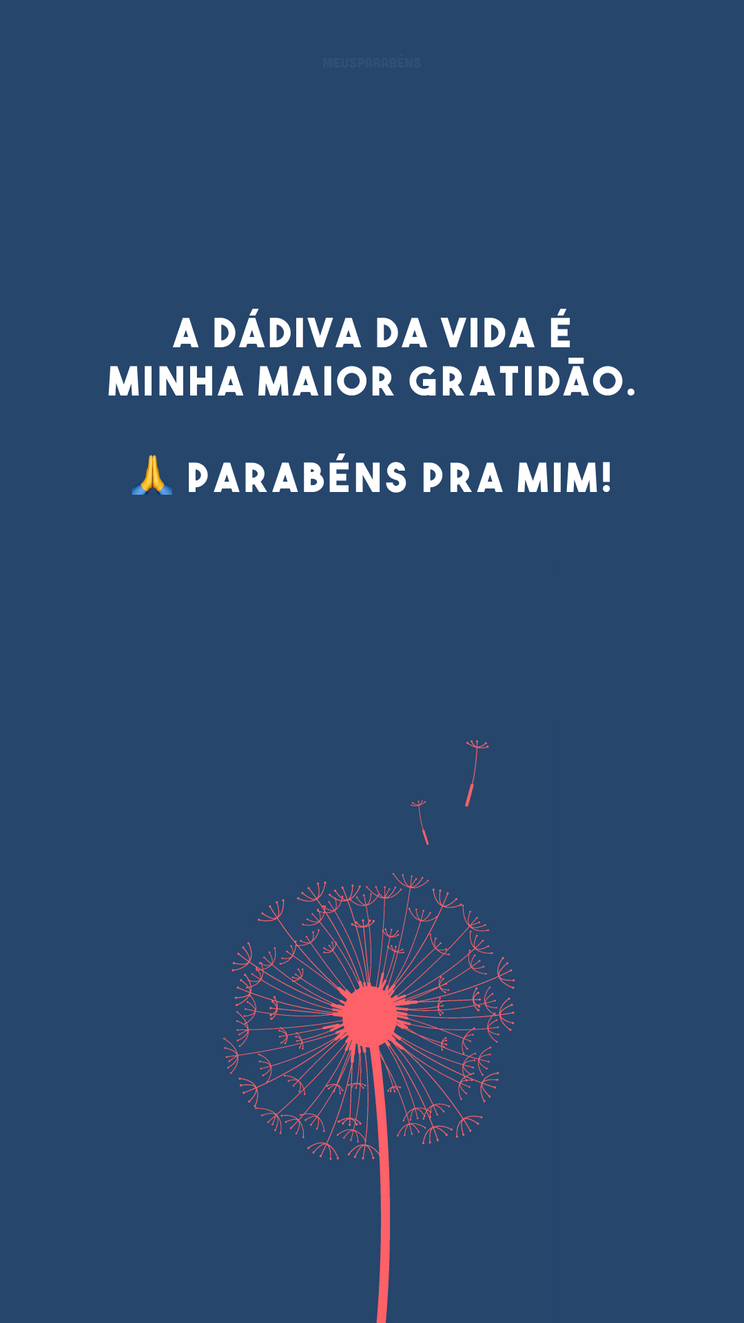 A dádiva da vida é minha maior gratidão. 🙏 Parabéns pra mim!