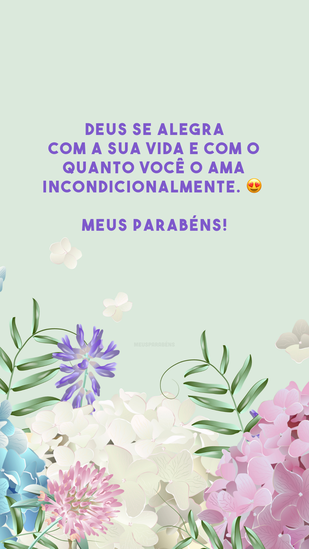 Deus se alegra com a sua vida e com o quanto você O ama incondicionalmente. 😍 Meus parabéns!