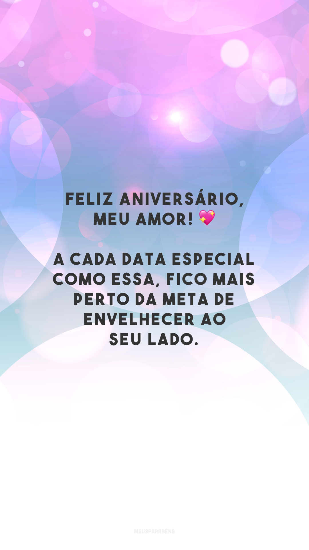 Feliz aniversário, meu amor! 💖 A cada data especial como essa, fico mais perto da meta de envelhecer ao seu lado. 