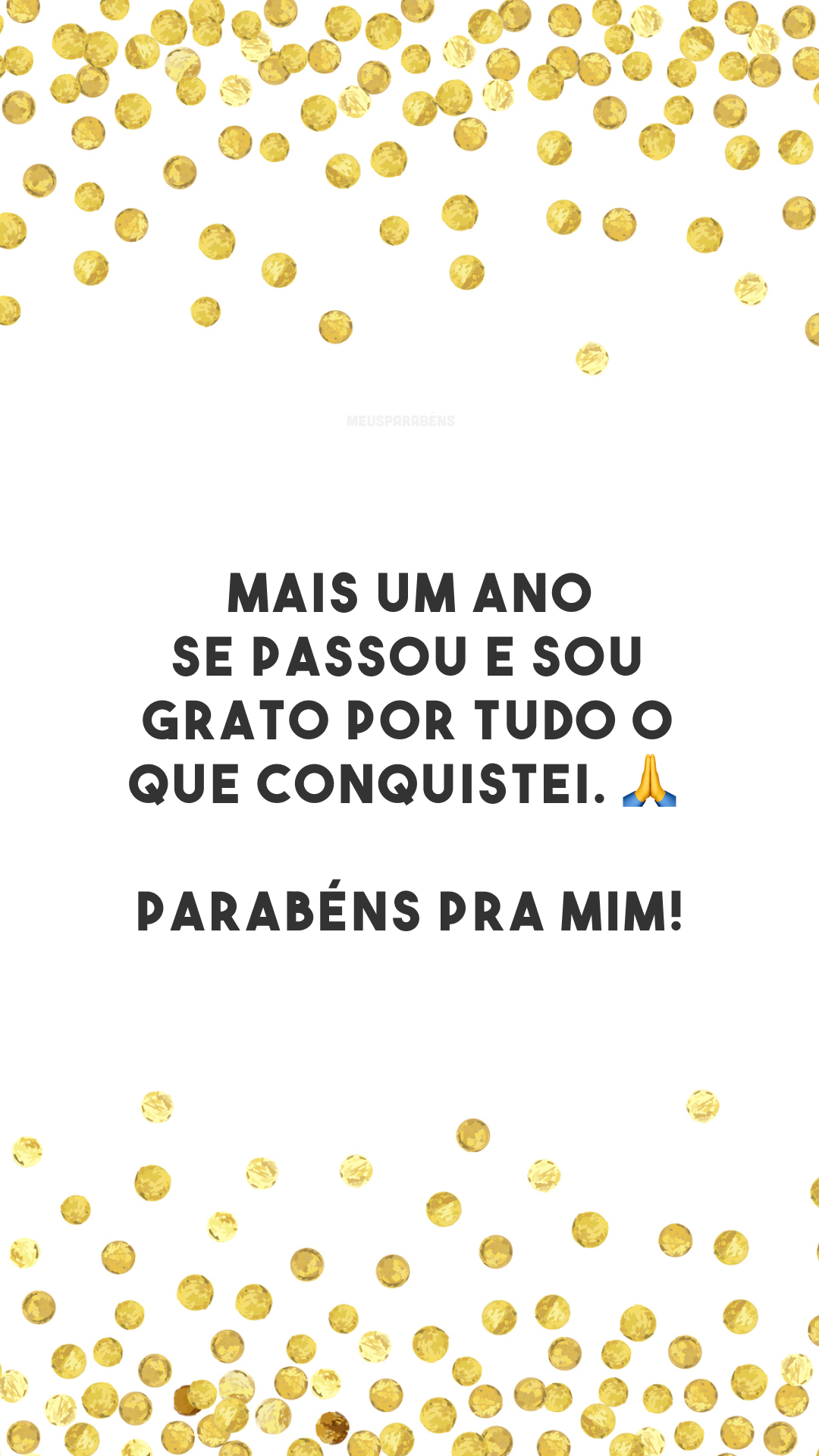 Mais um ano se passou e sou grato por tudo o que conquistei. 🙏 Parabéns pra mim!