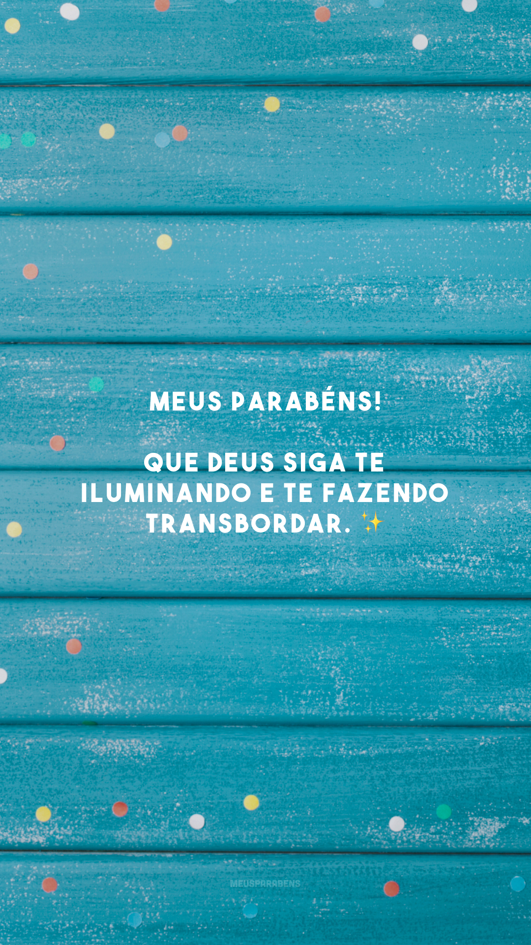 Meus parabéns! Que Deus siga te iluminando e te fazendo transbordar. ✨