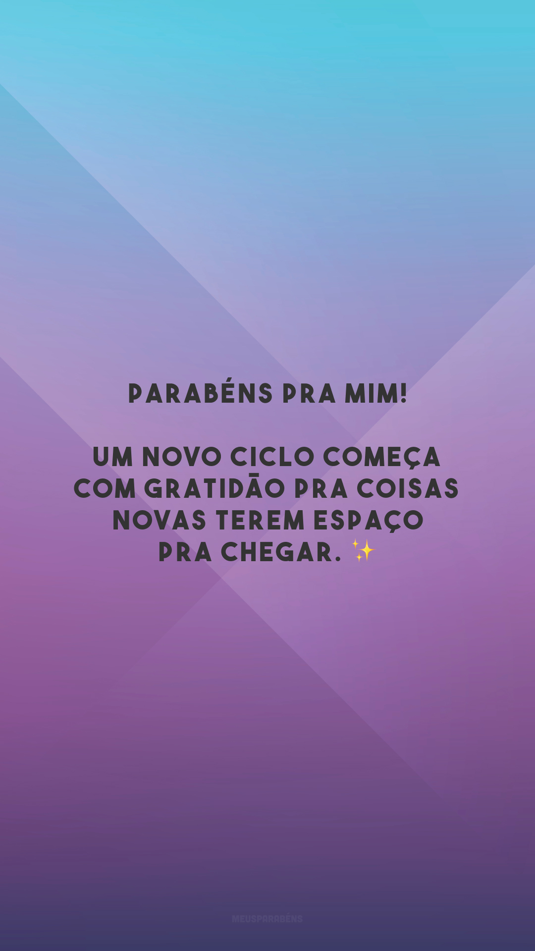 Parabéns pra mim! Um novo ciclo começa com gratidão pra coisas novas terem espaço pra chegar. ✨