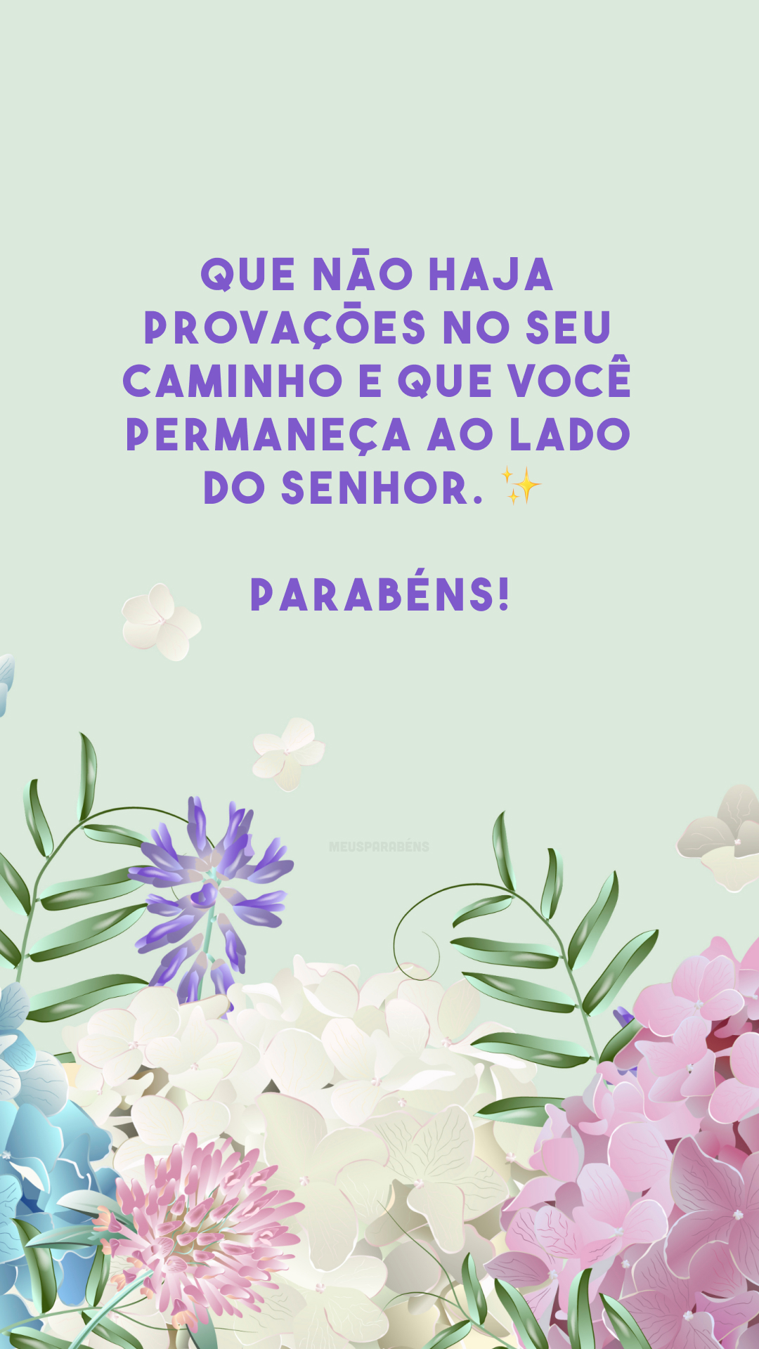 Que não haja provações no seu caminho e que você permaneça ao lado do Senhor. ✨ Parabéns!