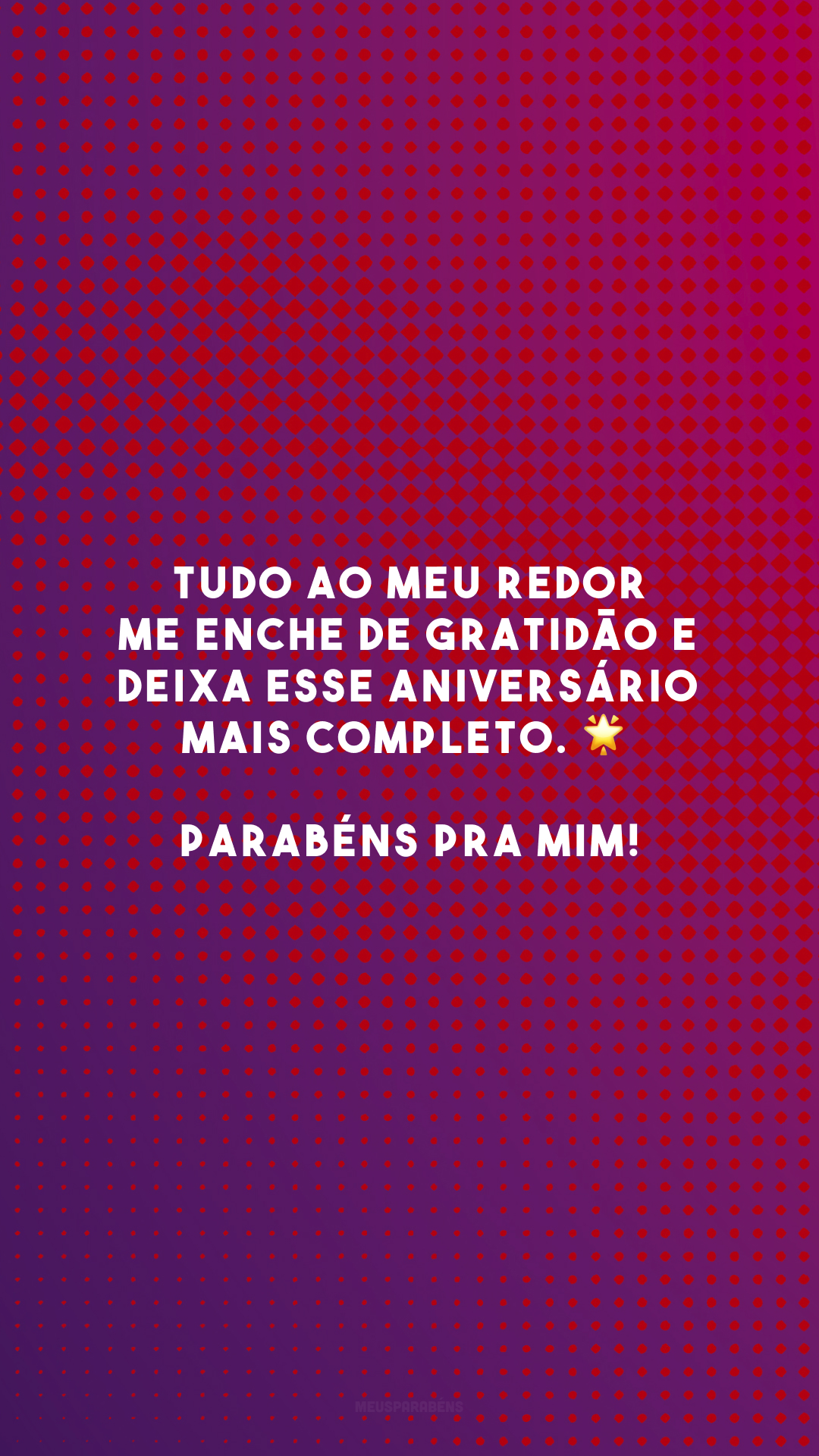 Tudo ao meu redor me enche de gratidão e deixa esse aniversário mais completo. 🌟 Parabéns pra mim!