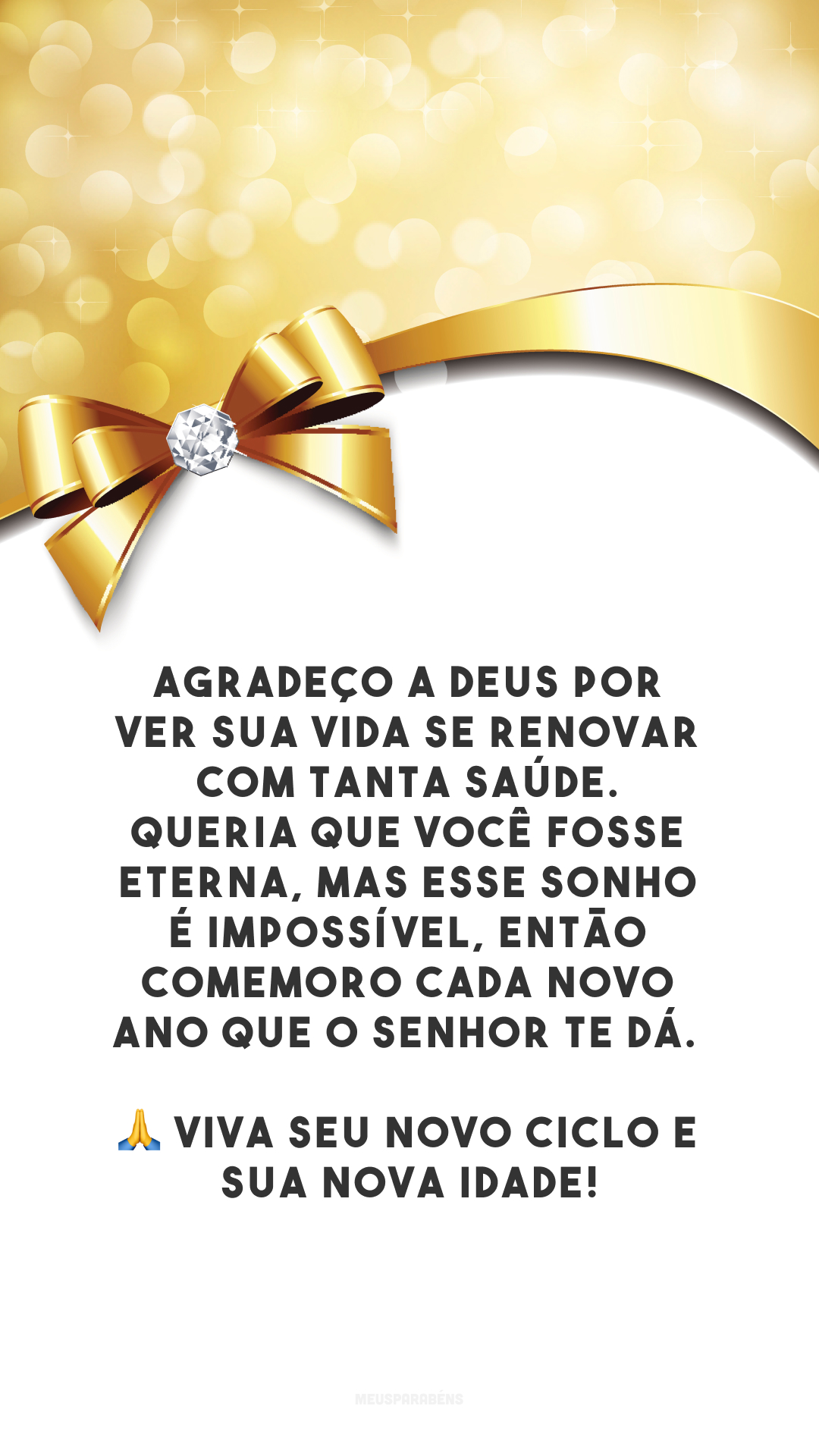 Agradeço a Deus por ver sua vida se renovar com tanta saúde. Queria que você fosse eterna, mas esse sonho é impossível, então comemoro cada novo ano que o Senhor te dá. 🙏 Viva seu novo ciclo e sua nova idade!