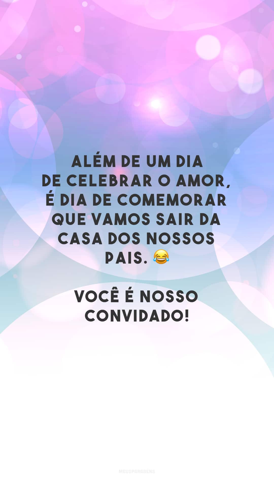 Além de um dia de celebrar o amor, é dia de comemorar que vamos sair da casa dos nossos pais. 😂 Você é nosso convidado!