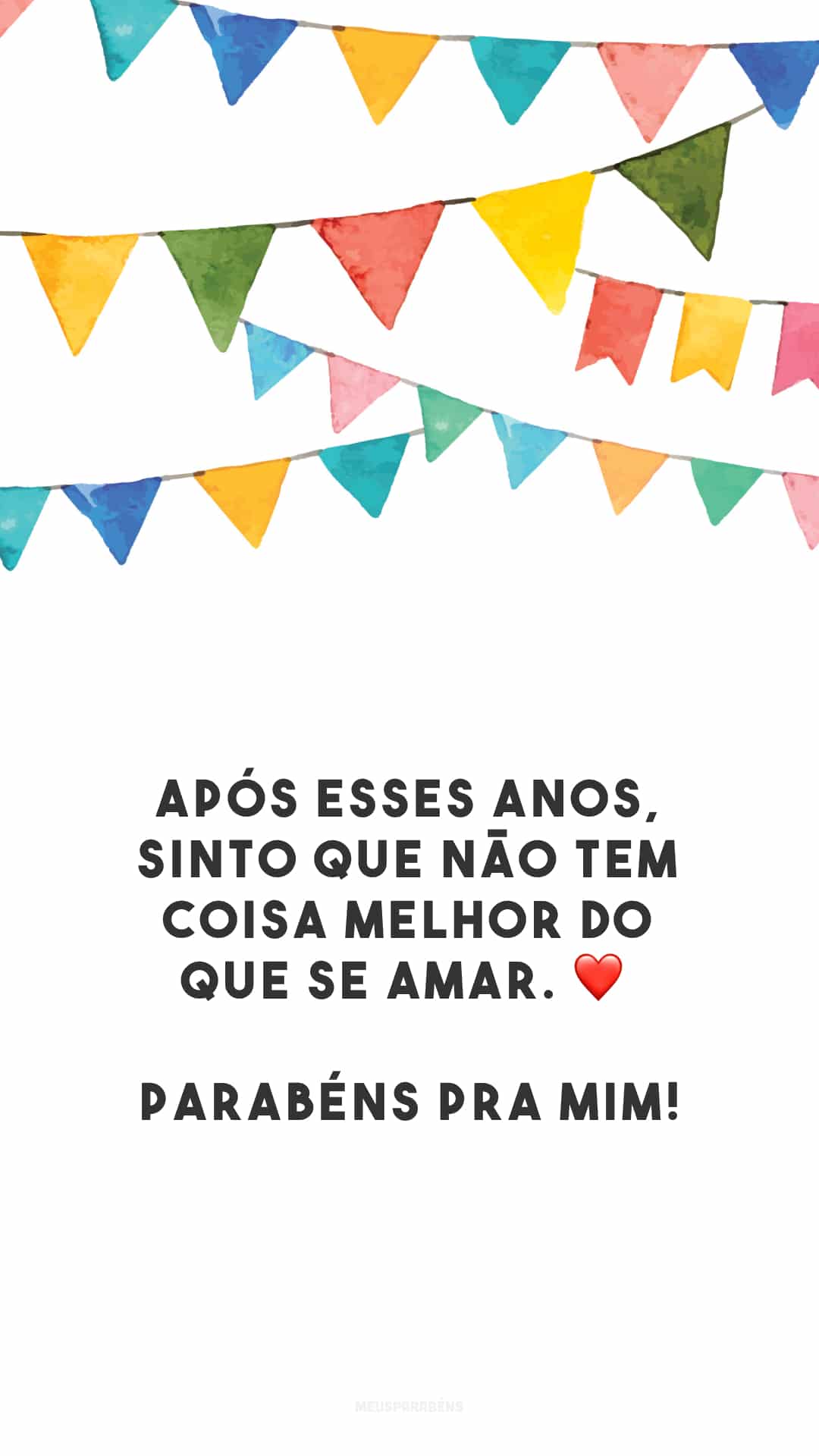 Após esses anos, sinto que não tem coisa melhor do que se amar. ❤ Parabéns pra mim!