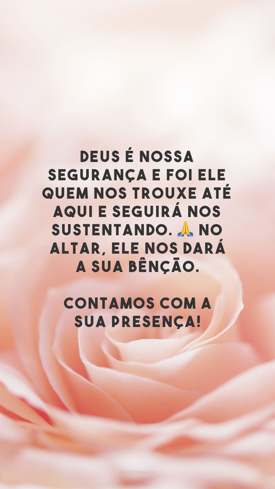 Deus é nossa segurança e foi Ele quem nos trouxe até aqui e seguirá nos sustentando. 🙏 No altar, Ele nos dará a Sua bênção. Contamos com a sua presença!