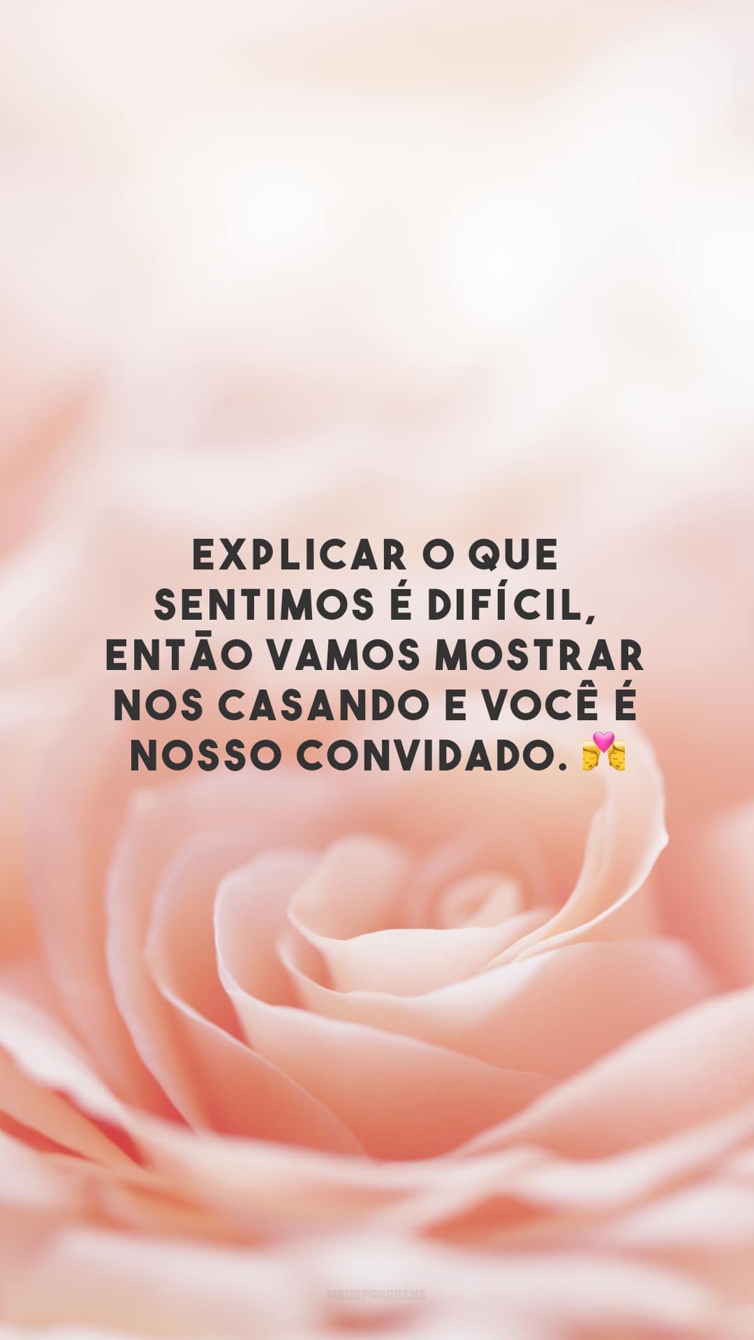 Explicar o que sentimos é difícil, então vamos mostrar nos casando e você é nosso convidado. 💏