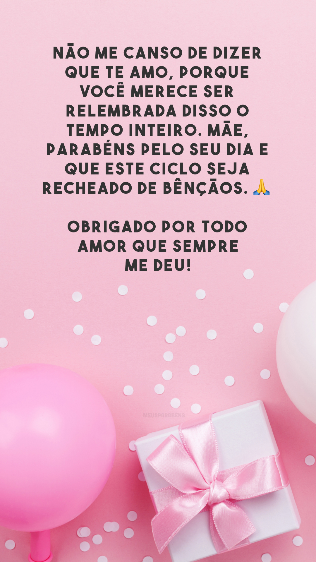 Não me canso de dizer que te amo, porque você merece ser relembrada disso o tempo inteiro. Mãe, parabéns pelo seu dia e que este ciclo seja recheado de bênçãos. 🙏 Obrigado por todo amor que sempre me deu!