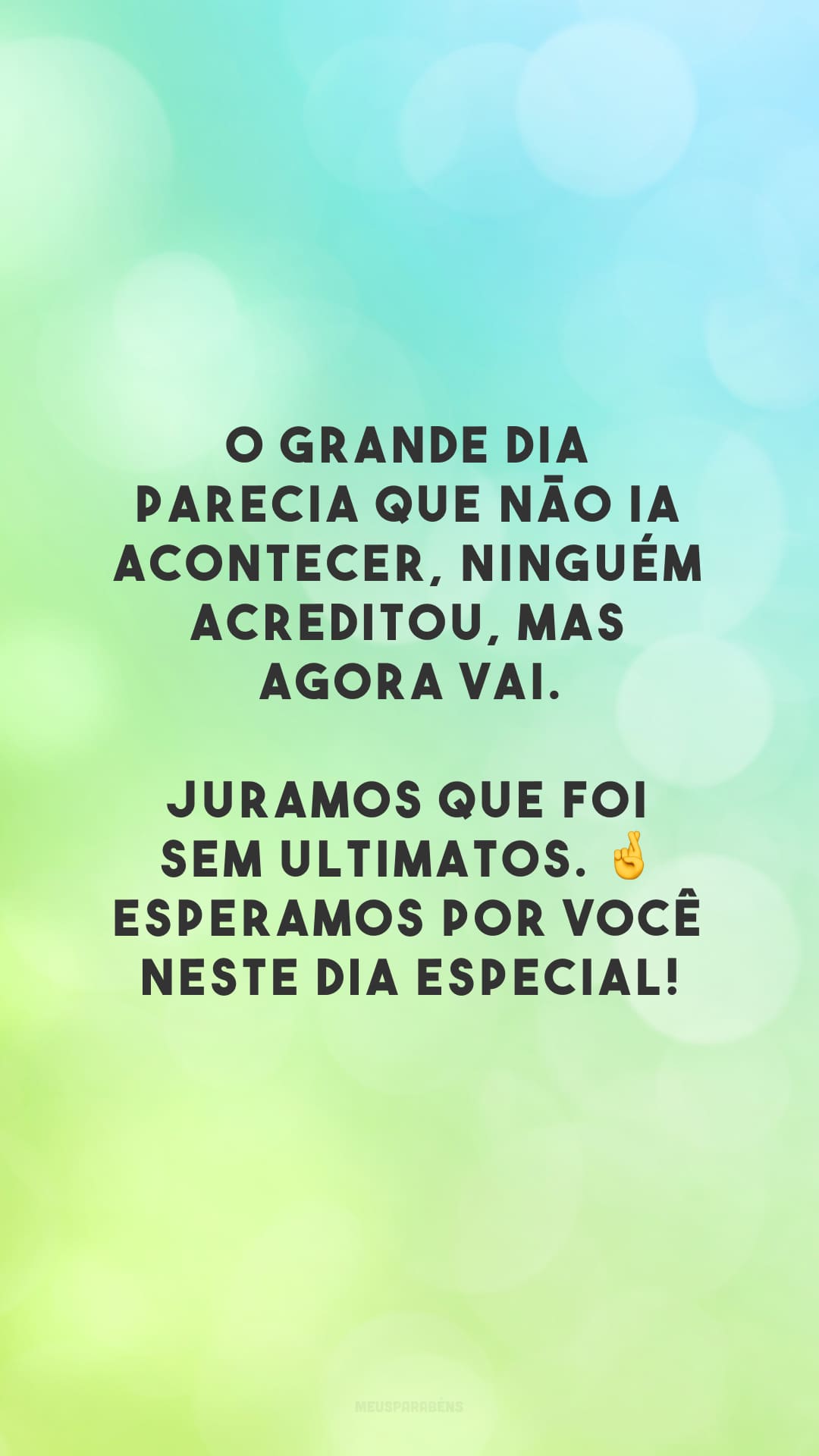 O grande dia parecia que não ia acontecer, ninguém acreditou, mas agora vai. Juramos que foi sem ultimatos. 🤞 Esperamos por você neste dia especial!