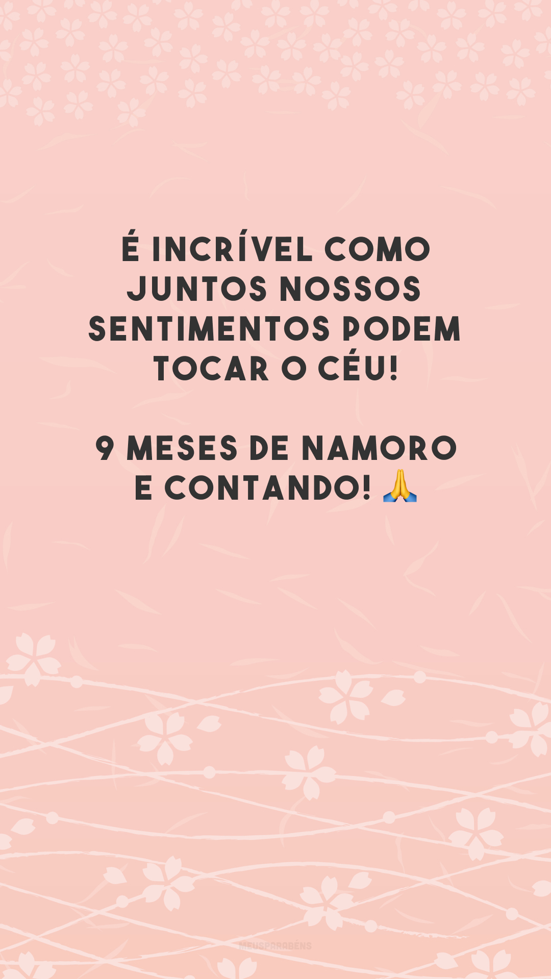 É incrível como juntos nossos sentimentos podem tocar o céu! 9 meses de namoro e contando! 🙏