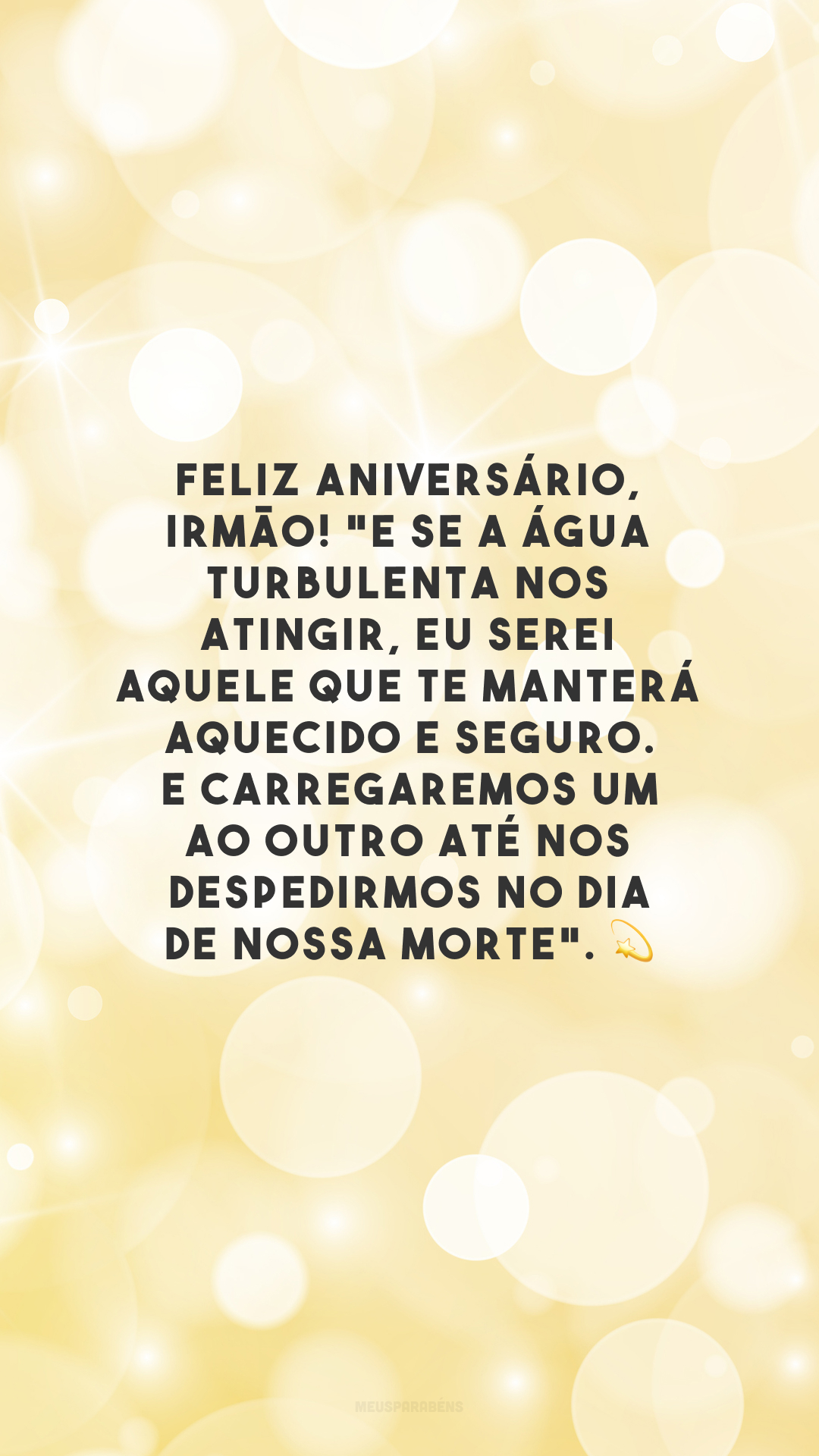 Feliz aniversário, irmão! 