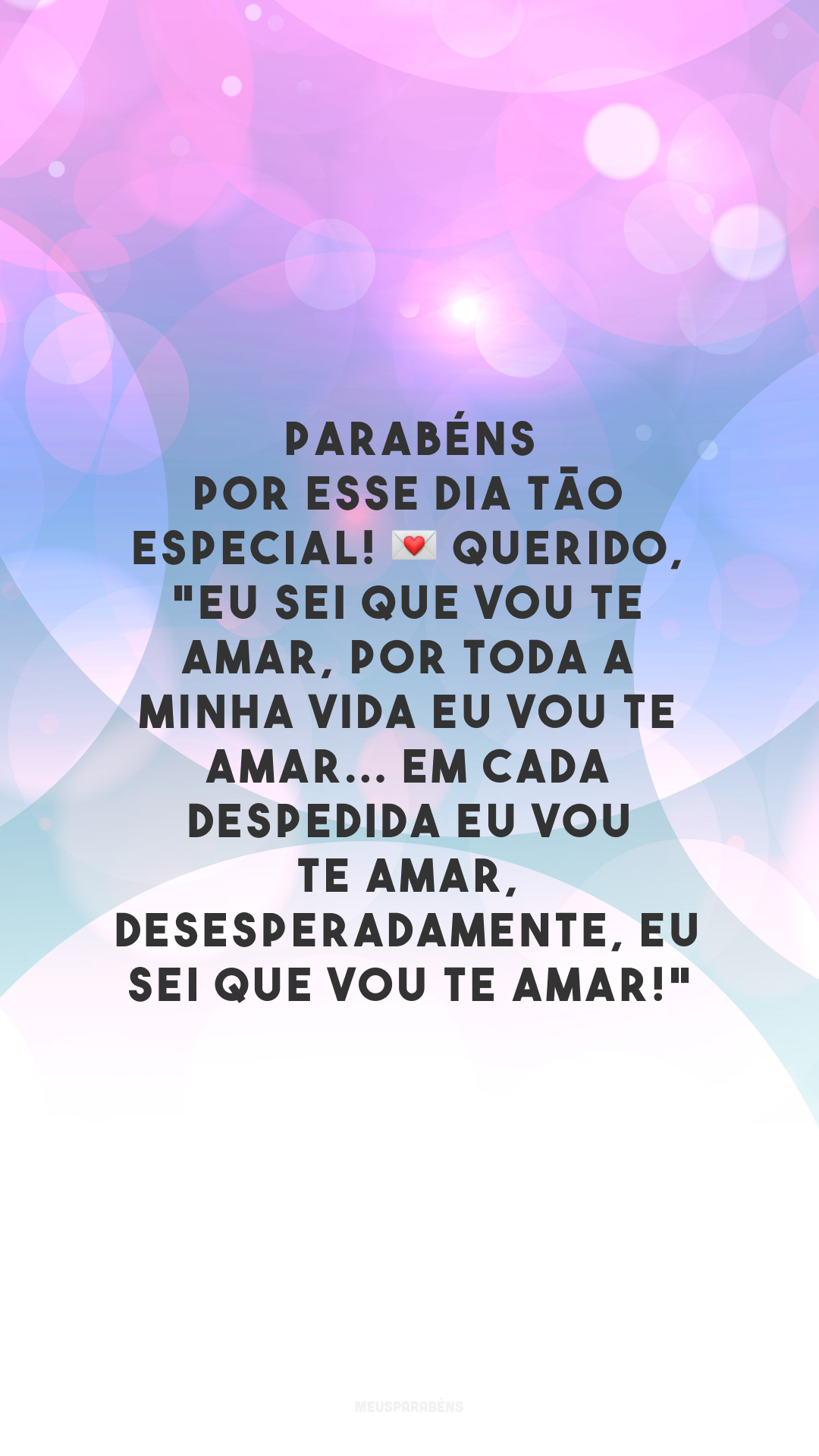 Parabéns por esse dia tão especial! 💌 Querido, 