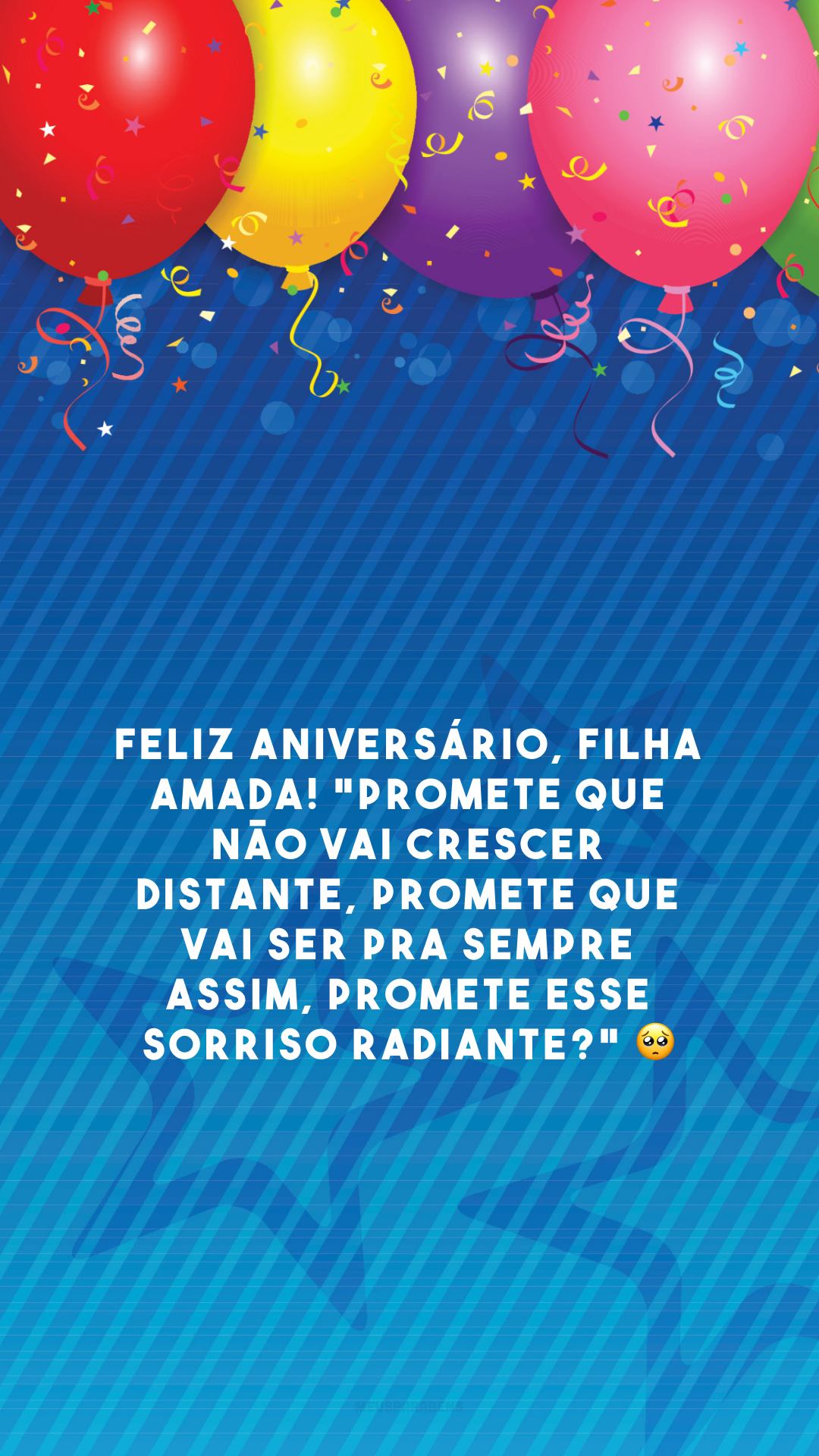 Feliz aniversário, filha amada! 