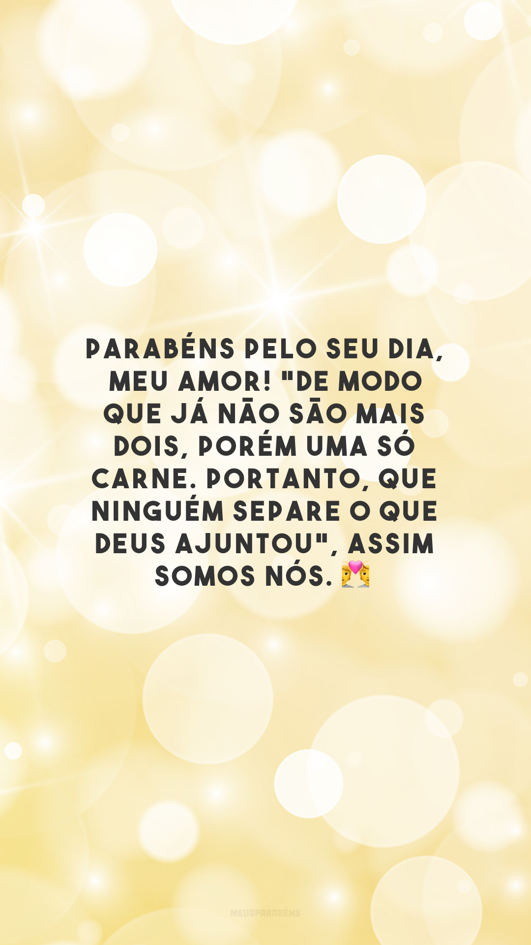 Parabéns pelo seu dia, meu amor! 