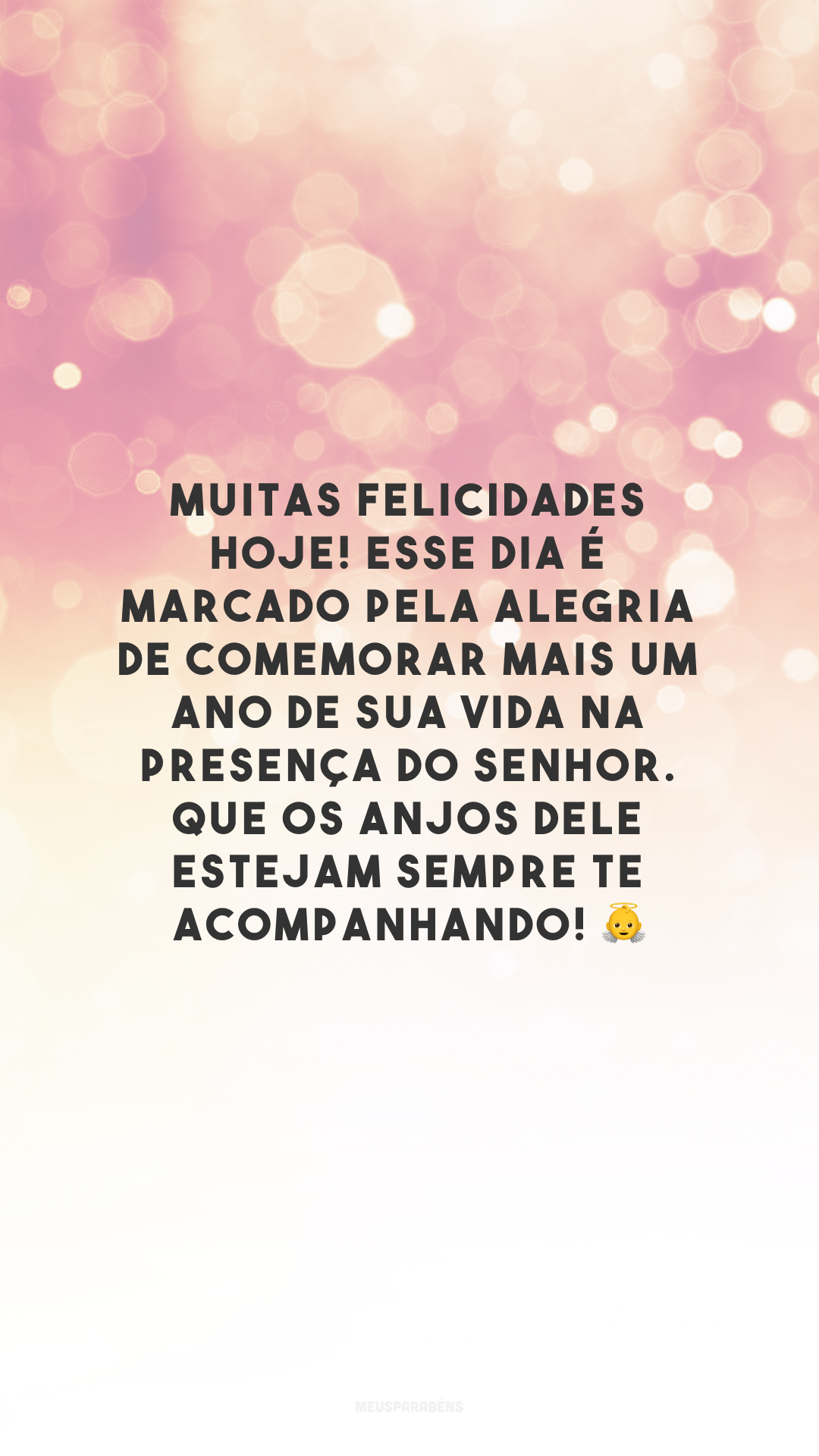 Muitas felicidades hoje! Esse dia é marcado pela alegria de comemorar mais um ano de sua vida na presença do Senhor. Que os anjos dEle estejam sempre te acompanhando! 👼